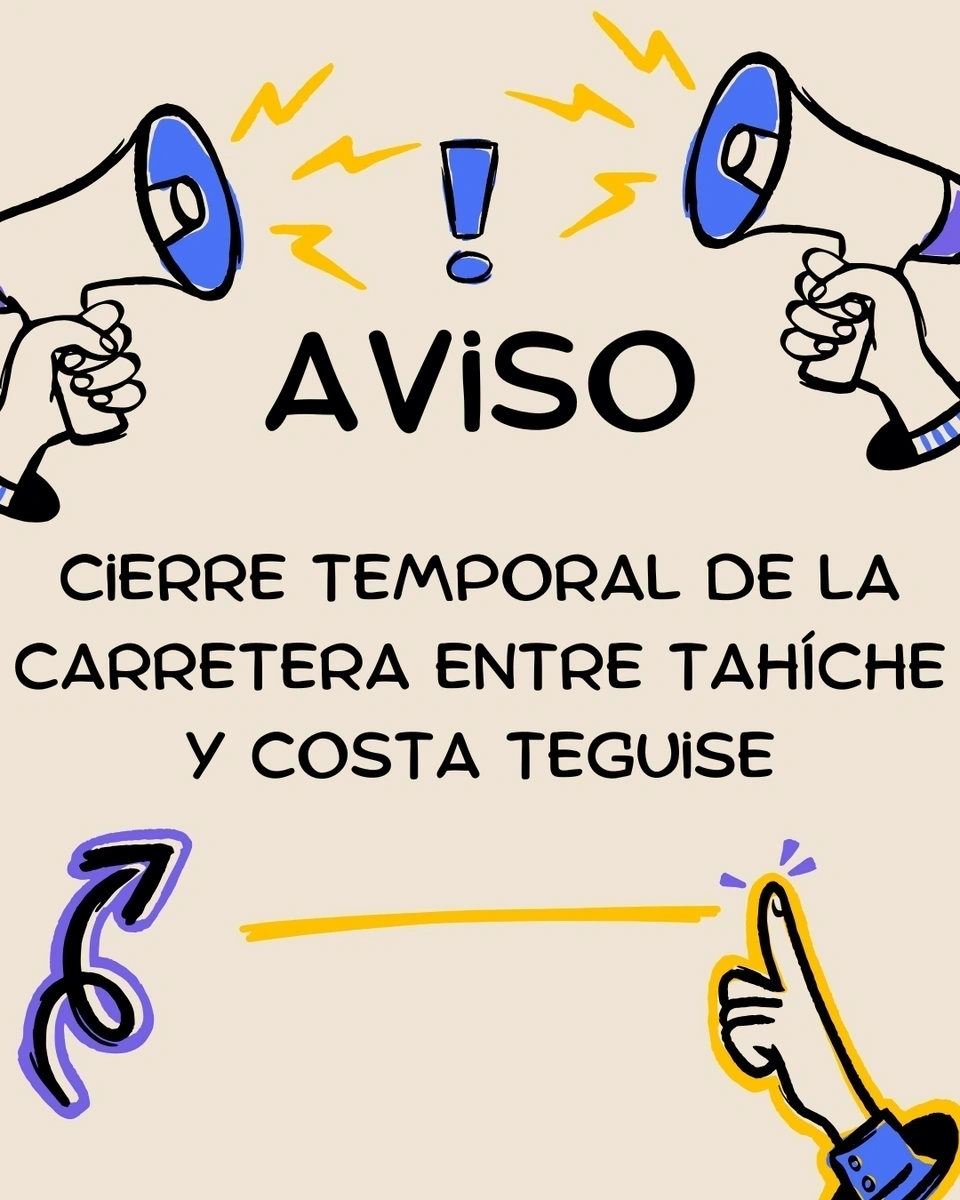 Cierre temporal de la carretera entre Tahíche y Costa Teguise